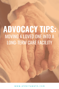 Advocacy Moving a Loved One to Long-Term Care