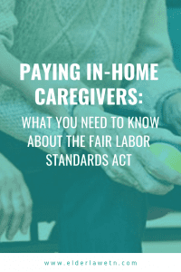 Paying In-Home Caregivers FLSA