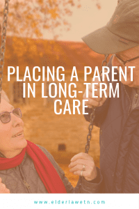 Placing a Parent in Long-Term Care