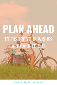 Plan Ahead Ensure Wishes Carried Out